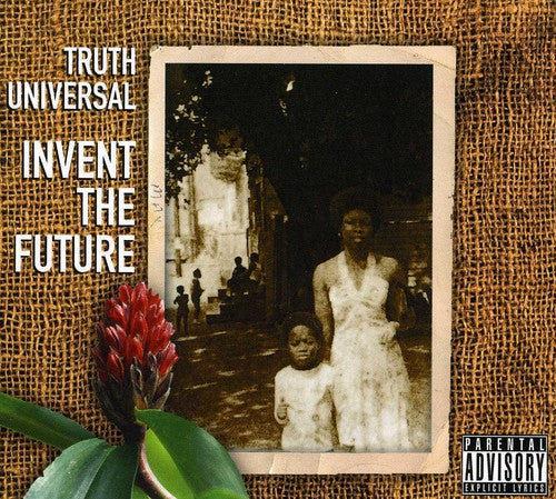 Truth Universal: Invent the Future - CD