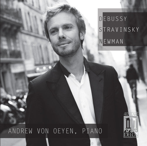 Andrew von Oeyen: Debussy Stravinsky Newman - CD