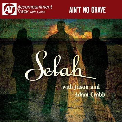 Selah: Ain't No Grave - CD