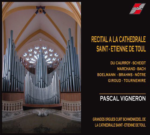 Pascal Vigneron: Recital a la Cathedrale de Toul - CD