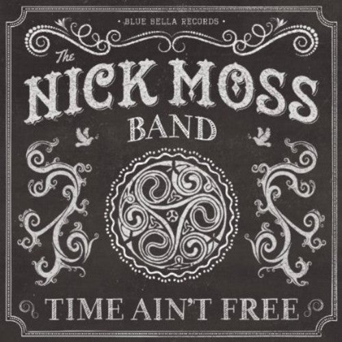 Nick Moss: Time Ain't Free - CD