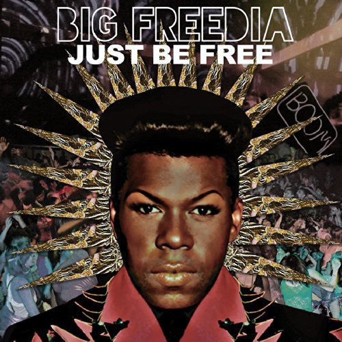 Big Freedia: Just Be Free - CD