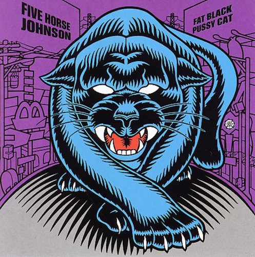 Five Horse Johnson: Fat Black Pussy Cat - CD
