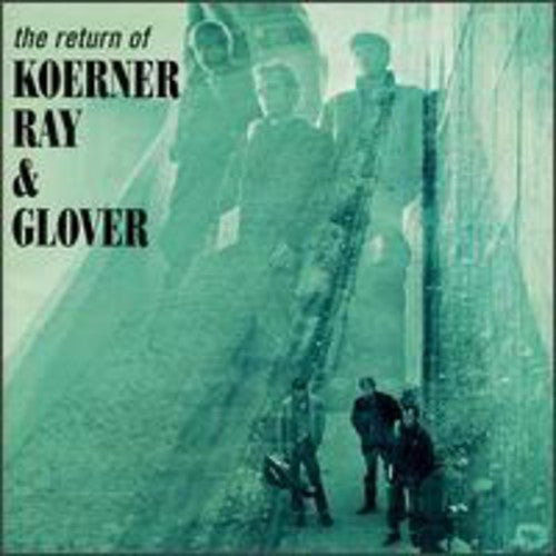 Koerner Ray & Glover: Return Of Koerner Ray & Glover (bonus Tracks) - CD