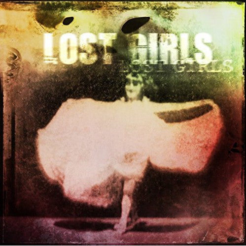 Lost Girls: Lost Girls: Vinyl Edition - VINYL