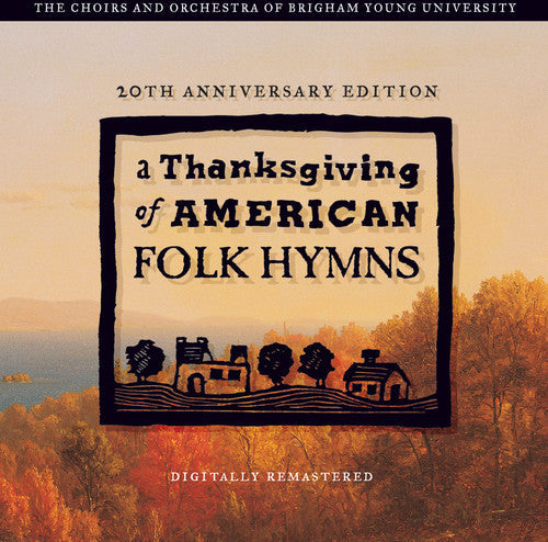 Byu Singers / Staheli / Byu Women's Chorus: A Thanksgving Of American Folk Hymns: Remastered - CD