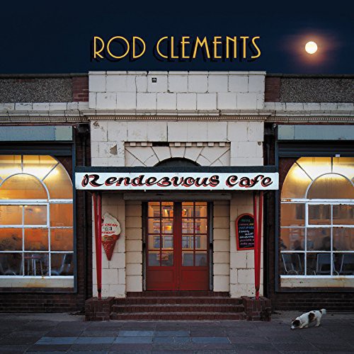 Rod Clements: Rendezvous Cafe - CD