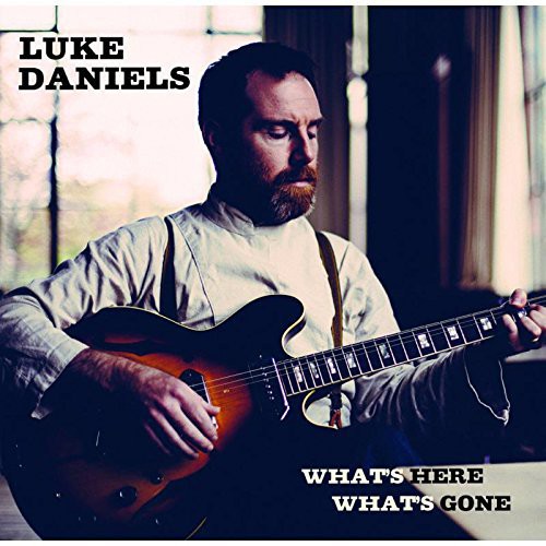 Luke Daniels: What's Here What's Gone - CD