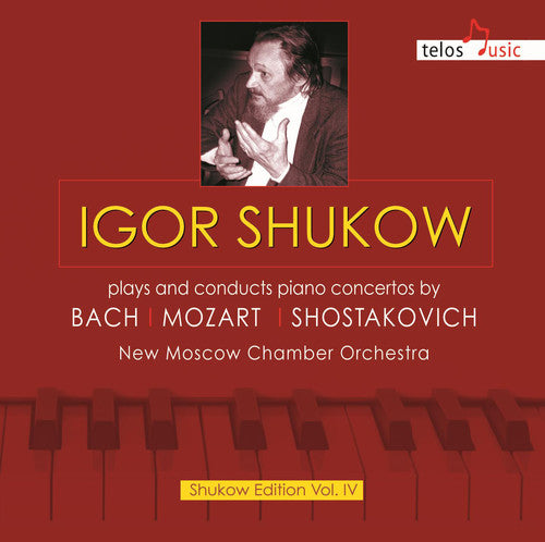 Bach / Mozart / Shostakovich / Shukow: Igor Shukow Plays & Conducts Pno Cons By Bach - CD
