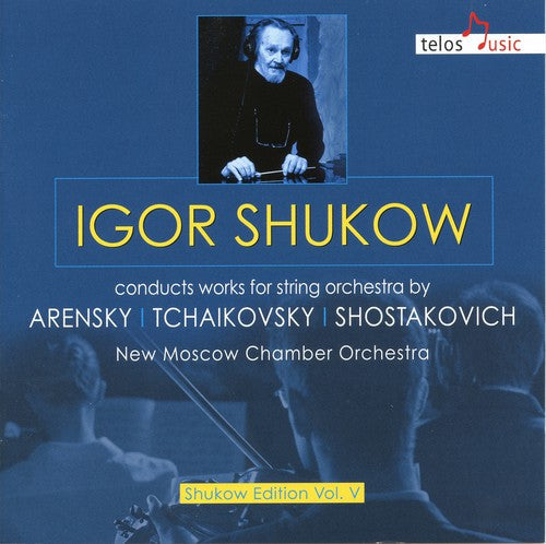 Arensky / Tchaikovsky / Shostakovich / Shukow: Igor Shukow Conducts Works for STR Orch By Arensky - CD