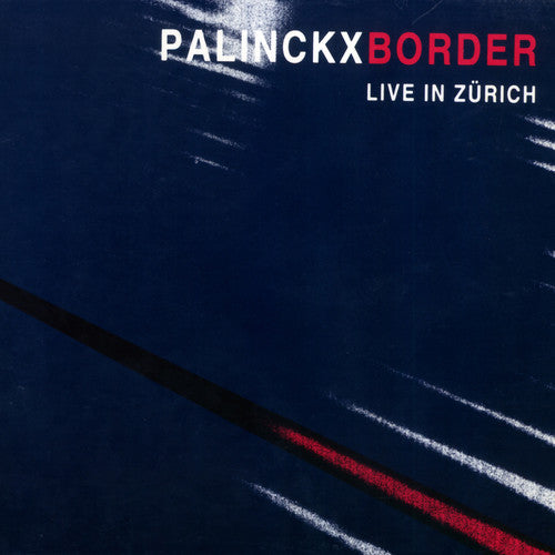 Palinckx / Meneses / Barrett / Palinckx: Border-Live in Zurich - CD