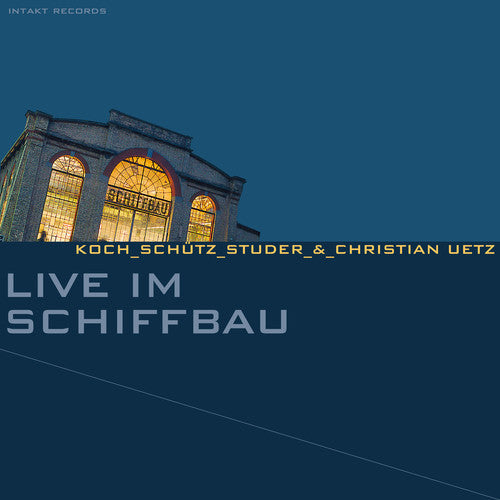 Koch / Schutz / Studer: Live Im Schiffbau - CD