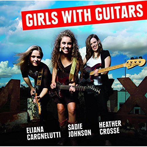 Eliana Cargnelutti: Girls with Guitars - CD
