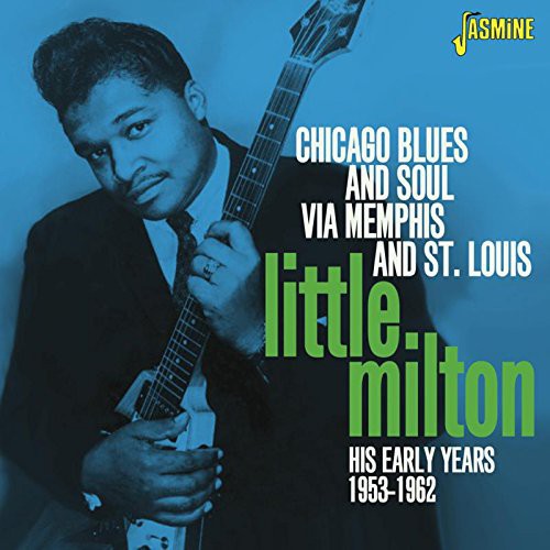 Little Milton: Chicago Blues & Soul Via Memphis - CD