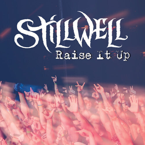 Stillwell: Raise It Up - CD
