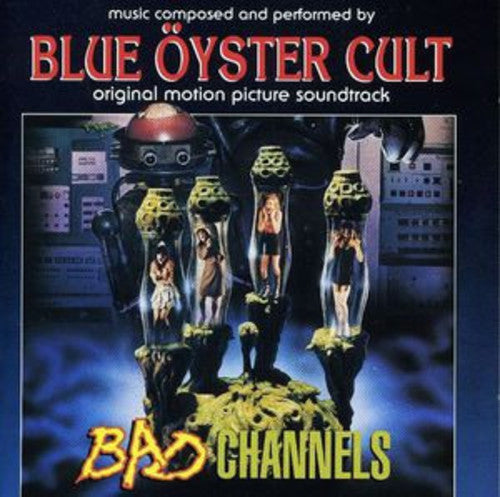 Blue Oyster Cult: Bad Channels (Original Soundtrack) - VINYL