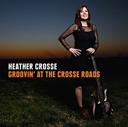 Heather Crosse: Grooving at the Crosse Roads - CD