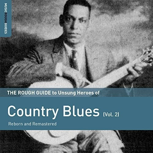 Various: Rough Guide To Unsung Heroes Of Country Blues, Vol. 2 - CD