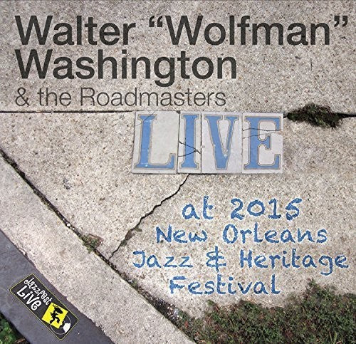 Walter Washington Wolfman: Jazzfest 2015 - CD