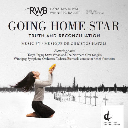 Hatzis / Tagaq / Wood, Steve & the Northern Cree: Christos Hatzis: Going Home Star - Truth and Reconciliation - CD