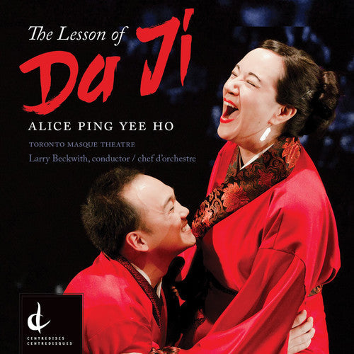 Ho / Newman / Toronto Masque Theatre: Alice Ping Yee Ho: The Lesson of Da Ji - CD