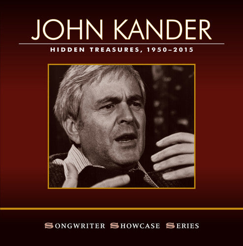 Kander, John / Ebb, Fred / Gillette, Anita: John Kander: Hidden Treasures, 1950-2015 - CD