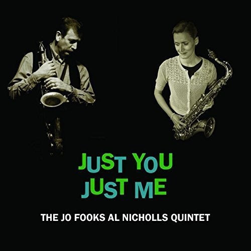 Fooks, Jo / Nicholls, Al Quintet: Just You Just Me - CD