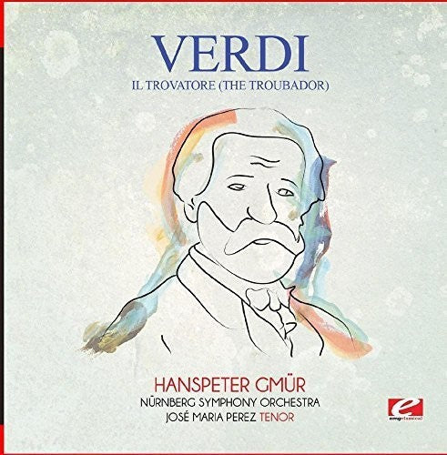 Verdi: Verdi: Il trovatore (The Troubador) - CD