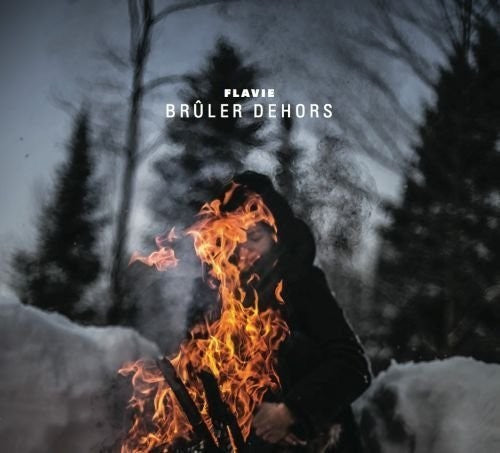 Flavie: Bruler Dehors - CD