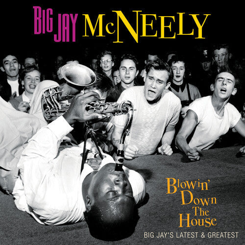 Big Jay McNeely: Blowin' Down The House - Big Jay's Latest & Greatest - CD