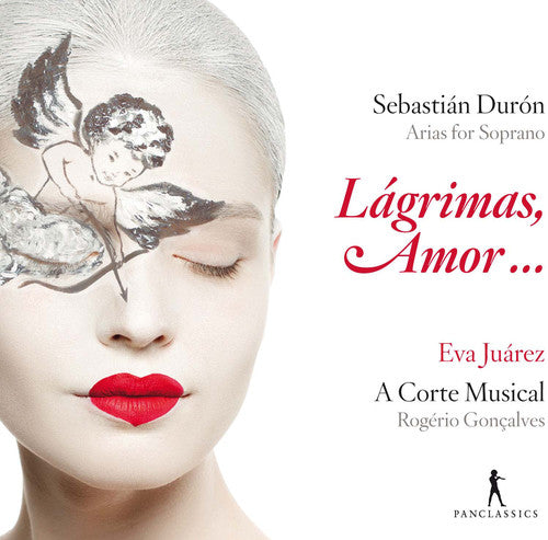 Duron / Juarez / Concalves: Sebastian Duron: Lagrimas, Amor...Arias for - CD