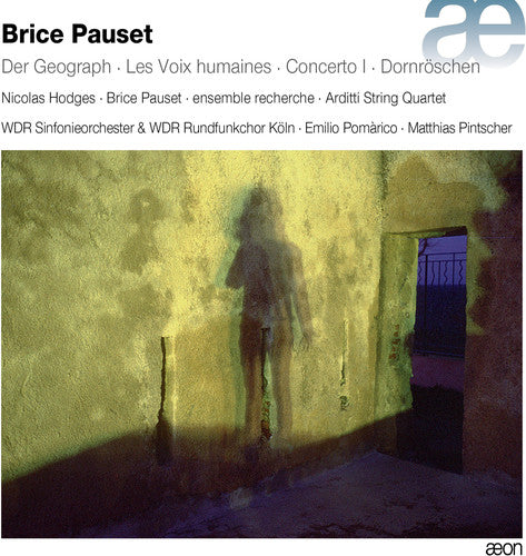 Pauset / Wdr Sinfonieorchester & Koln: Pauset: Der Geograph / Les Voix Humaines / Cocerto - CD