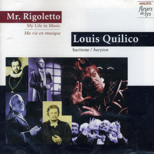 Louis Quilico: Mr Rigoletto: Ma Vie en Musique - CD