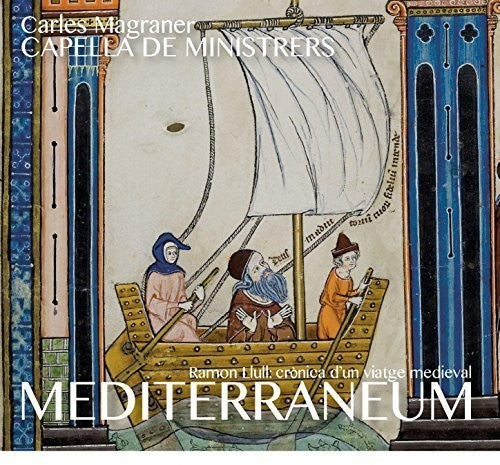 Magraner / Capella De Ministrers: Mediterraneum - CD