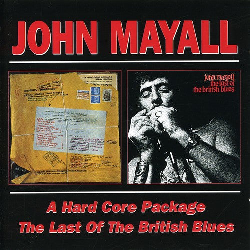 John Mayall: Hard Core Package / The Last Of The British Blues - CD