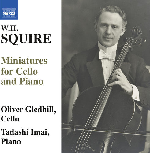 Squire / Gledhill / Imai: W.H. Squire: Miniatures for Cello & Piano - CD