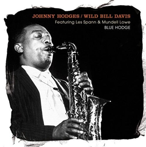 Hodges, Johnny / Davis, Wild Bill: Featuring Less Spann & Mundell Lowe - CD