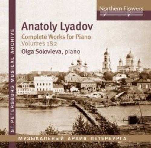 Soloviova: Lyadov: Complete Works For Piano 1 - CD