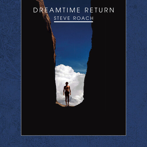Steve Roach: Dreamtime Return (30th Anniversary High Definition Remastered Edition) - CD
