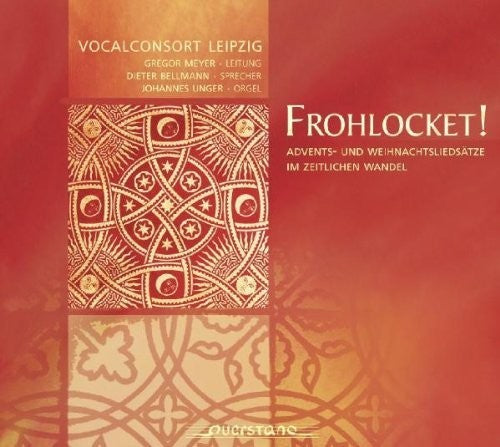 Vocalconsort Leipzig / Unger / Bellmann / Various: Frohlocket - CD