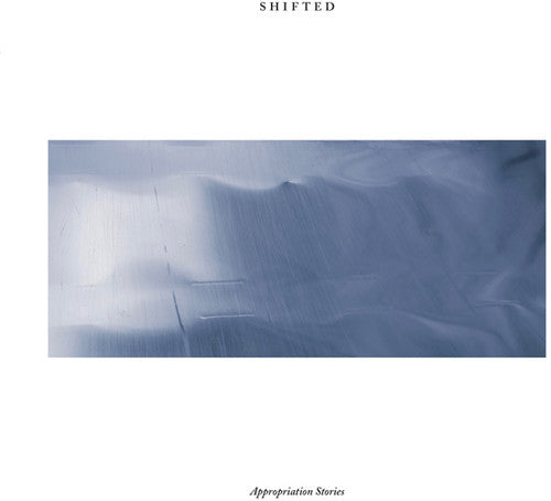 Shifted: Appropriation Stories - VINYL