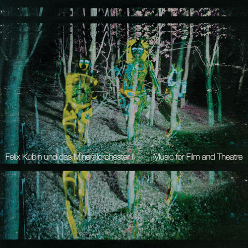 Felix Und Das Mineralorchester Kubin: Ii: Music For Film & Theatre - VINYL