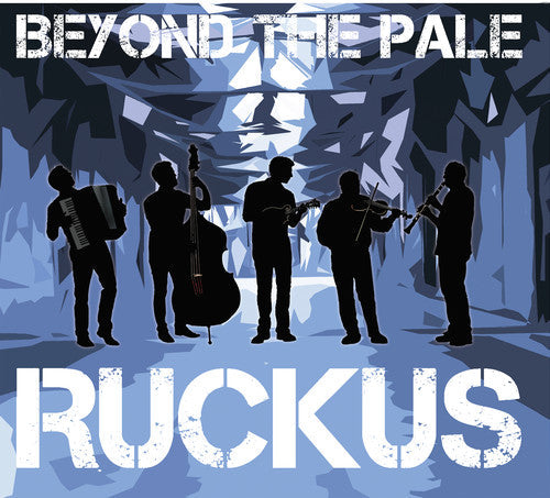 Beyond the Pale: Ruckus - CD
