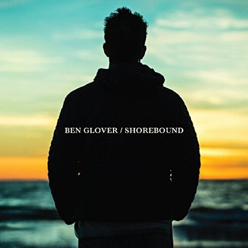 Ben Glover: Shorebound - CD