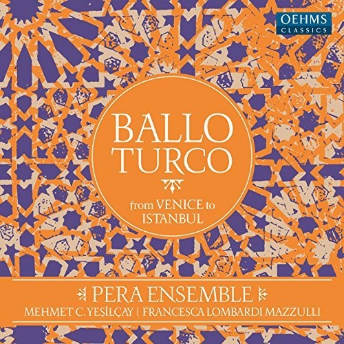 Aga / Pera Ensemble / Mazzulli / Yesilcay: Ballo Turco - CD