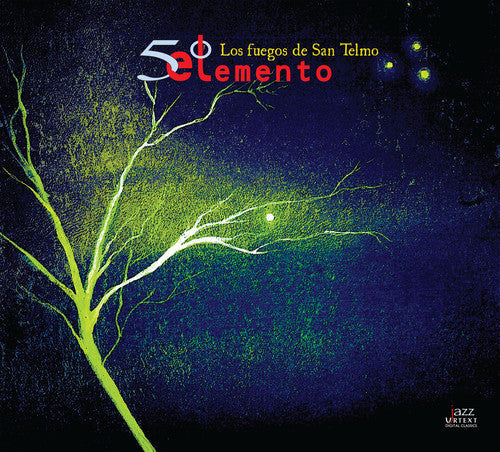 Solares / Gordillo / Quinto Elemento: Los Fuegos de San Telmo - CD