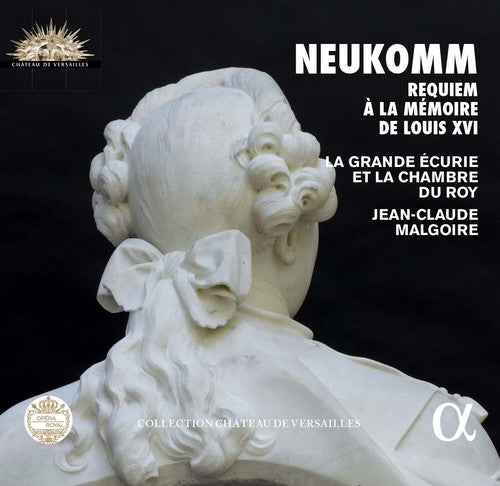 Neukomm / Malgoire / La Grande Ecurie Et La: Sigismund Neukomm: Requiem A La Memoire De Louis - CD