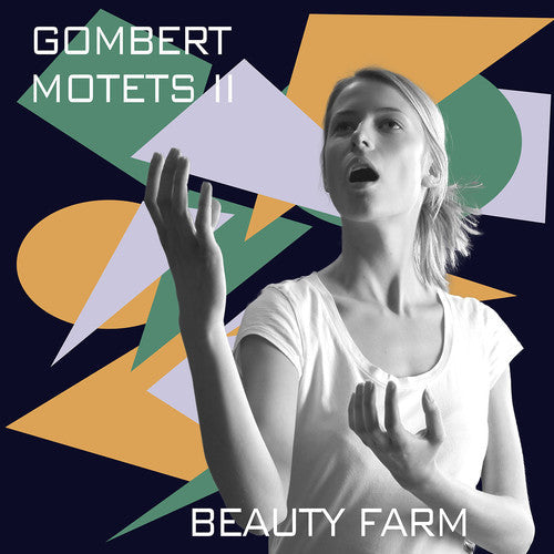 Gombert / Beauty Farm: Nicolas Gombert: Motets Vol. 2 - CD
