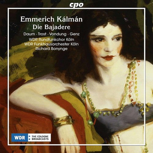 Kalman / Genz / Turk / Sturm / Schmitz / Hielscher: Emmerich Kalman: Die Bajadere - CD