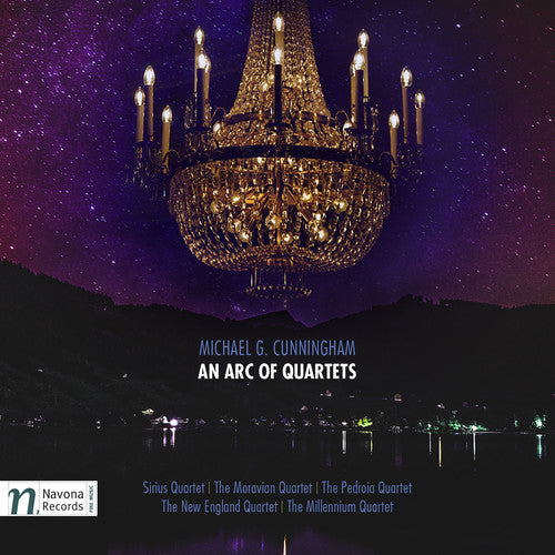 Cunningham / Sirius Quartet / Moravian Quartet: Michael G. Cunningham: An Arc of Quartets - CD